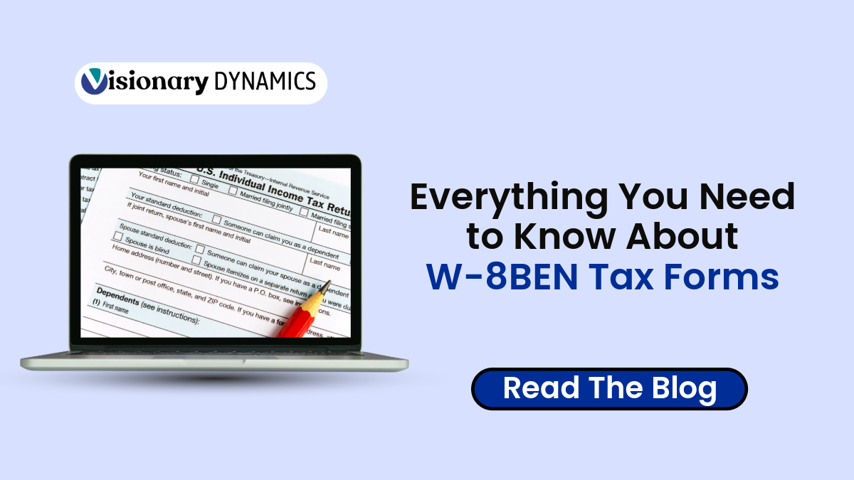 Everything You Need to Know About W-8BEN Tax Forms 
